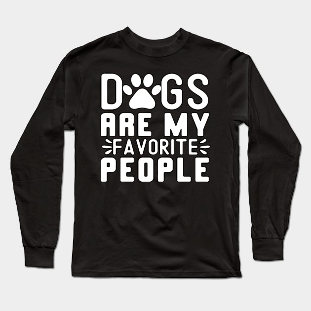 Dogs are my favorite people Long Sleeve T-Shirt by The Lucid Frog